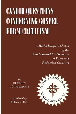 Candid Questions Concerning Gospel Form Criticism