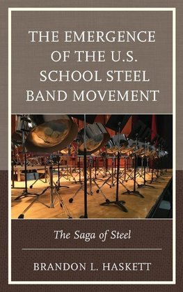 Emergence of the U.S. School Steel Band Movement