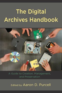 The Digital Archives Handbook