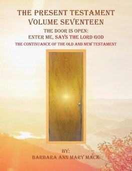 The Present Testament Volume Seventeen