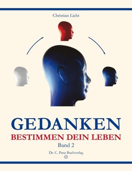 Gedanken bestimmen dein Leben