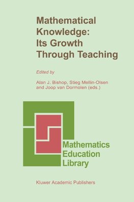 Mathematical Knowledge: Its Growth Through Teaching