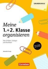 Meine 1./2. Klasse organisieren (4. Auflage)