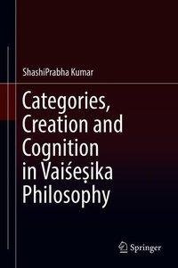 Categories, Creation and Cognition in Vaise¿ika Philosophy