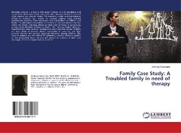 Family Case Study: A Troubled family in need of therapy