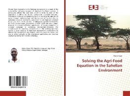 Solving the Agri-Food Equation in the Sahelian Environment