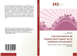 L'environnement de l'espace.Quel impact sur le sentiment d'insécurité?