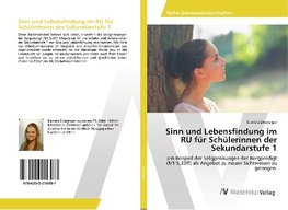 Sinn und Lebensfindung im RU für Schülerinnen der Sekundarstufe 1