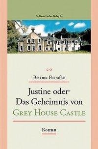 Justine oder Das Geheimnis von Grey House Castle