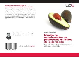 Manejo de enfermedades de poscosecha en frutos de exportación