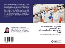 Assessment of hygienic practices and microbiological quality of food