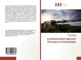 La Pulvérisation Agricole: Principes et Technologies