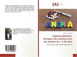 Aspects épidemio-cliniques des anémies chez les enfants de 1 à 59 mois