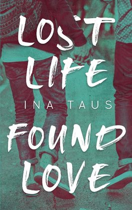 Lost Life Found Love