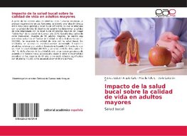 Impacto de la salud bucal sobre la calidad de vida en adultos mayores