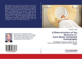 A Determination of the Accuracy of Cone Beam Computed Tomography