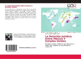 La Relación Jurídica Entre México Y Estados Unidos