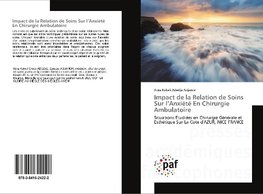 Impact de la Relation de Soins Sur l'Anxiété En Chirurgie Ambulatoire