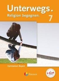 Unterwegs 7. Jahrgangsstufe - Gymnasium Bayern - Schülerbuch