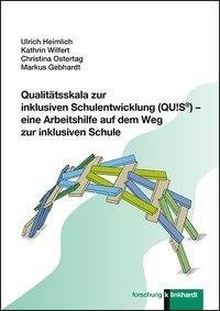 Qualitätsskala zur inklusiven Schulentwicklung (QU!S®) - eine Arbeitshilfe auf dem Weg zur inklusiven Schule