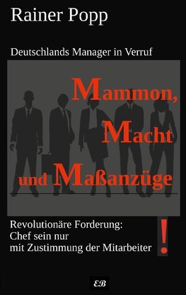 Mammon, Macht und Maßanzüge