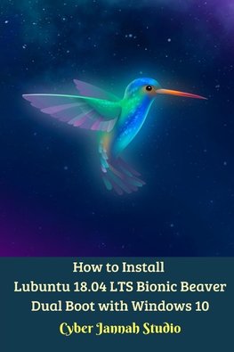 How to Install Lubuntu 18.04 LTS Bionic Beaver Dual Boot with Windows 10