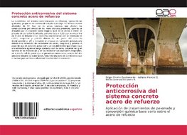 Protección anticorrosiva del sistema concreto acero de refuerzo