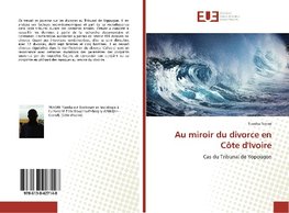 Au miroir du divorce en Côte d'Ivoire