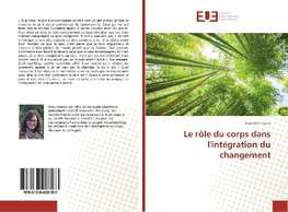 Le rôle du corps dans l'intégration du changement