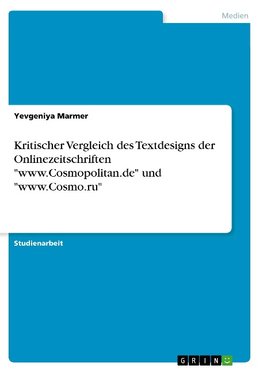 Kritischer Vergleich des Textdesigns der Onlinezeitschriften "www.Cosmopolitan.de" und "www.Cosmo.ru"