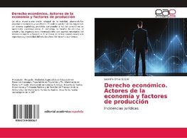 Derecho económico. Actores de la economía y factores de producción