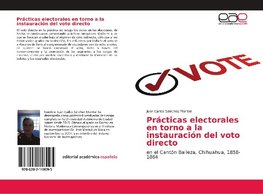 Prácticas electorales en torno a la instauración del voto directo