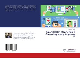 Smart Health Monitoring & Controlling using Raspberry Pi