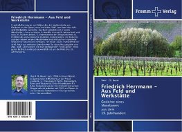 Friedrich Herrmann - Aus Feld und Werkstätte