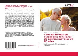 Calidad de vida en cuidadores familiares de adultos mayores de 60 años