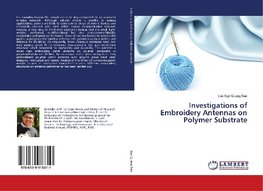 Investigations of Embroidery Antennas on Polymer Substrate