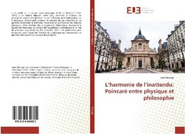 L'harmonie de l'inattendu: Poincaré entre physique et philosophie