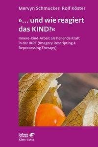 »... und wie reagiert das KIND?«