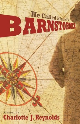 He Called Himself a Barnstormer