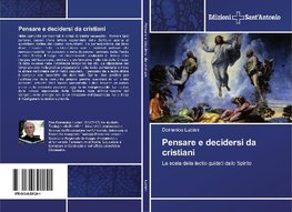 Pensare e decidersi da cristiani