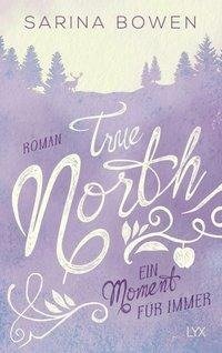 True North - Ein Moment für immer