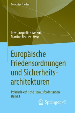 Europäische Friedensordnungen und Sicherheitsarchitekturen