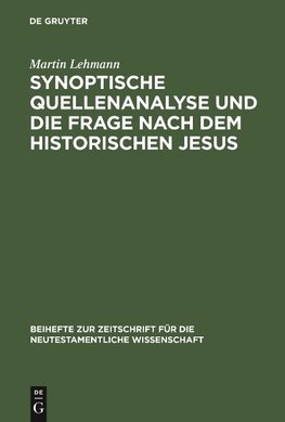 Synoptische Quellenanalyse und die Frage nach dem historischen Jesus