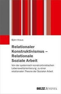 Relationaler Konstruktivismus - Relationale Soziale Arbeit