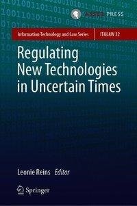 Regulating New Technologies in Uncertain Times