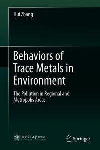 Behaviors of Trace Metals in Environment