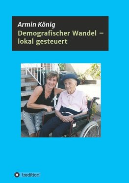 Demografischer Wandel - lokal gesteuert