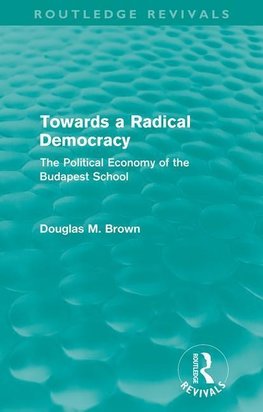 Brown, D: Towards a Radical Democracy