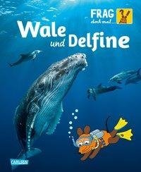 Frag doch mal ... die Maus!: Wale und Delfine