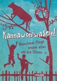 Kannawoniwasein - Manchmal fliegt einem alles um die Ohren